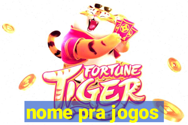 nome pra jogos